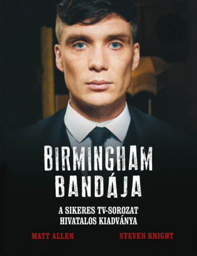 Matt Allen, Steven Knight: Birmingham Bandája könyv