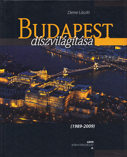 Deme László: Budapest díszvilágítása (1989-2009) antikvár