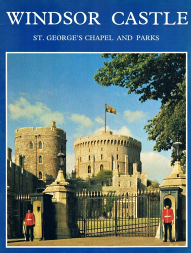 Robert Innes-Smith: Windsor Castle - St. George's Chapel & Parks antikvár