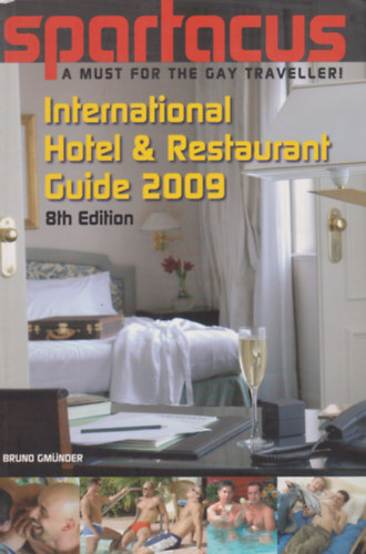Briand Bedford (szerk.): Spartacus - International Hotel & Restaurant Guide 2009 antikvár