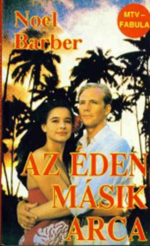 Noël Barber, Fordította: Hajdu Gábor: Az ​éden másik arca - The Other Side of Paradise antikvár