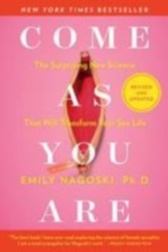 Nagoski, Emily: Come As You Are: Revised and Updated idegen
