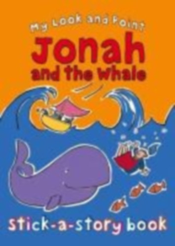 Goodings, Christina: My Look and Point Jonah and the Whale Stick-A-Story Book idegen