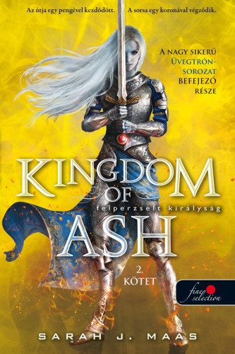 Sarah J. Maas: Kingdom of Ash - Felperzselt királyság (Üvegtrón 7.) - 2. kötet - puha kötés antikvár