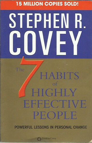 Stephen R. Covey: The 7 habits of highly effective people - Powerful lessons in personal change.  idegen