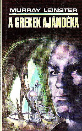Murray Leinster: A grekek ajándéka antikvár