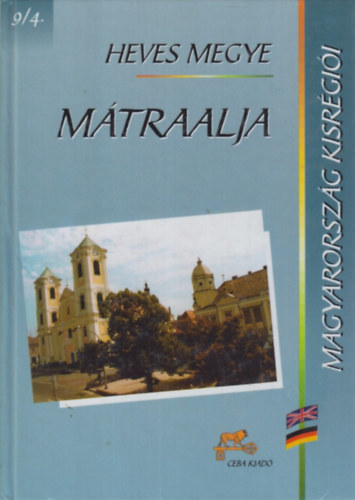 Dr. Kasza Sándor (főszerk.): Mátraalja (Magyarország kisrégiói 9/4- Heves megye) antikvár