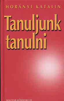 Horányi Katalin: Tanuljunk tanulni antikvár