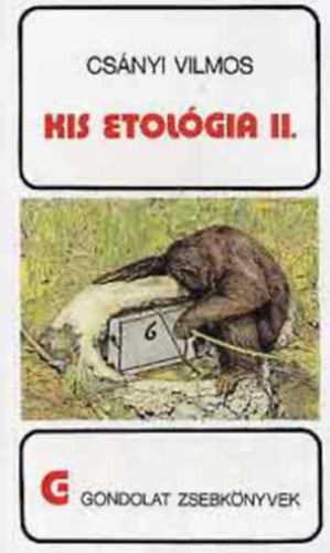 Csányi Vilmos: Kis etológia 2. Gondolkodnak-e az állatok?   (Miért játszanak az állatok? - A magatartás mozgatói - Barátságos delfinek) antikvár