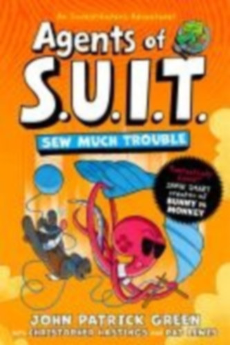 Green, John Patrick: Agents of S.U.I.T.: Sew Much Trouble idegen