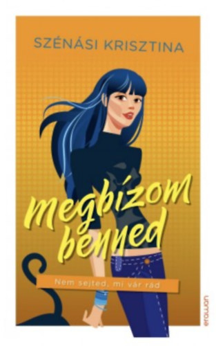Szénási Krisztina: Megbízom benned antikvár