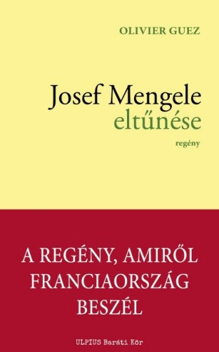 Olivier Guez: Josef Mengele eltűnése e-Könyv