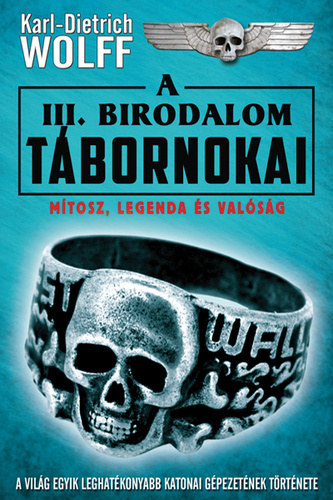 Karl-Dietrich Wolff: A III. Birodalom tábornokai antikvár