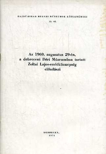 Az 1969. aug. 29-én, a debreceni Déri Múzeumban tartott Zoltai Lajos-... antikvár