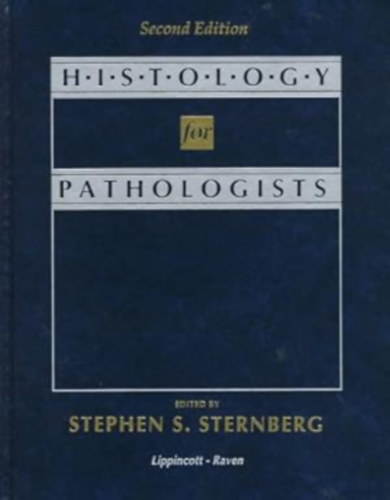 Stephen S. Sternberg (Author): Histology for Pathologists antikvár