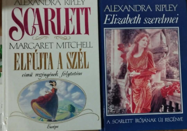 Alexandra Ripley: Elizabeth szerelmei + Scarlett antikvár