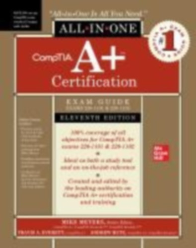 Meyers, Mike - Everett, Travis - Hutz, Andrew: CompTIA A+ Certification All-in-One Exam Guide, Eleventh Edition (Exams 220-1101 & 220-1102) idegen