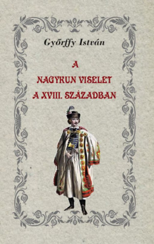 A nagykun viselet a XVIII. században akciós termékkép 1