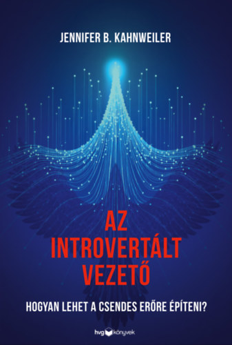 Jennifer B. Kahnweiler: Az introvertált vezető könyv