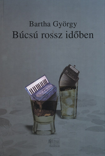 Bartha György: Búcsú rossz időben antikvár