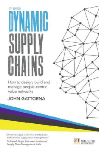 Gattorna, John: Dynamic Supply Chains idegen