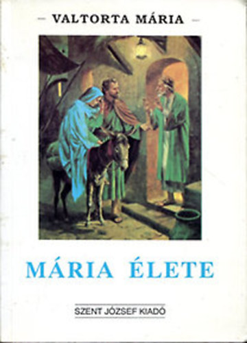 Valtorta Mária: Mária élete I.-rész antikvár