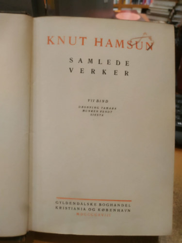 Knut Hamsun: Samlede Verker - VII Bind - Dronning Tamara, Munken Vendt, Siesta antikvár
