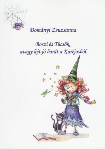 Dományi Zsuzsanna: Boszi és Tücsök, avagy két jó barát a Karéjosból antikvár