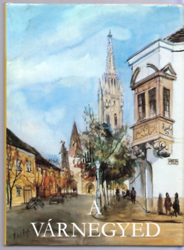 Pereházy-Élesdy: A várnegyed - Élesdy István akvarelljeivel antikvár