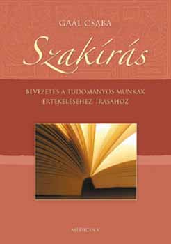 Szakírás - Bevezetés a tudományos munkák értékeléséhez, írásához akciós termékkép 1
