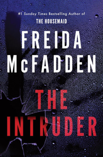 Freida McFadden: The Intruder idegen