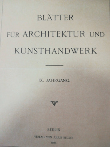 Blätter für architektur und kunsthandwerk 1890/1891 antikvár
