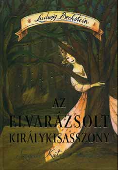Ludwig Bechstein: Az elvarázsolt királykisasszony antikvár