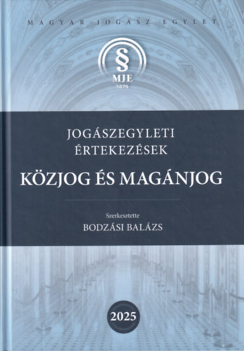 Bodzási Balázs: Jogászegyleti értekezések - Közjog és magánjog antikvár