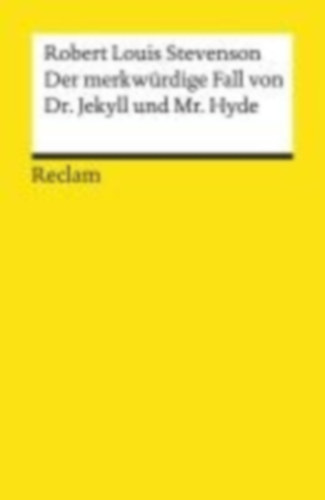 Stevenson, Robert Louis: Der merkwürdige Fall von Dr. Jekyll und Mr. Hyde idegen