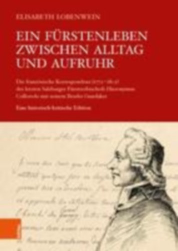 Lobenwein, Elisabeth: Lobenwein, E: Fürstenleben zwischen Alltag und Aufruhr idegen
