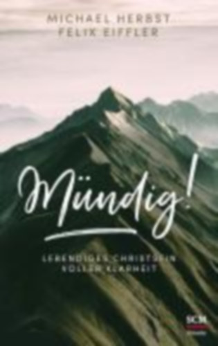 Herbst, Michael - Eiffler, Felix: Mündig! idegen