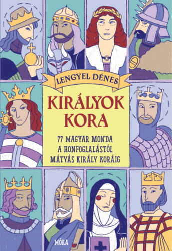 Lengyel Dénes: Királyok kora   könyv