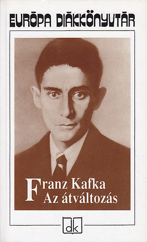 Franz Kafka: Az átváltozás - Válogatott elbeszélések - Európa diákkönyvtár antikvár