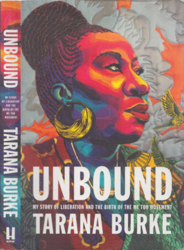 Tarana Burke: Unbound - My story of liberation and the birth of the Me Too movement antikvár