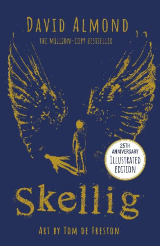 Almond, David: Skellig: The 25th Anniversary Illustrated Edition idegen