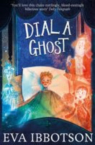 Ibbotson, Eva: Dial a Ghost idegen