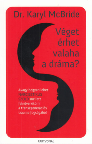 Dr. Karyl Mcbride: Véget érhet valaha a dráma? antikvár