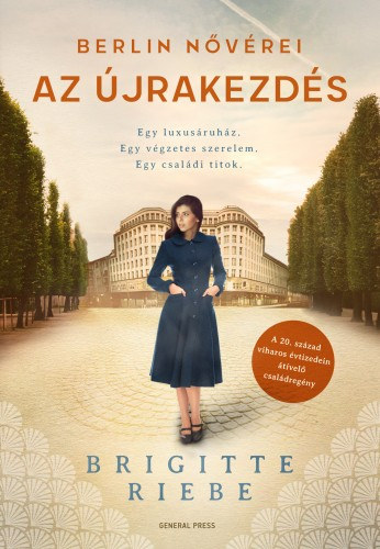 Brigitte Riebe: Berlin nővérei - Az újrakezdés e-Könyv