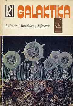 Leinster; Bradbury; Jefremov: Galaktika 2. antikvár