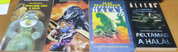Alan Dean Foster, A. C. Crispin, Kathleen O'Malley: 4 db Alien regény: A nyolcadik utas a halál; A bolygó neve: Halál; Az út végén a halál; Feltámad a halál könyv