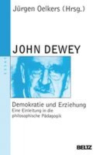 Dewey, John: Demokratie und Erziehung idegen