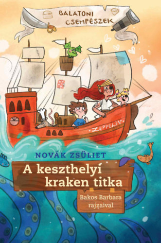 Novák Zsüliet: A keszthelyi kraken titka könyv