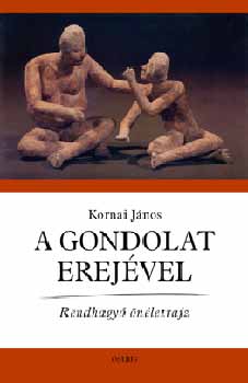 Kornai János: A gondolat erejével könyv