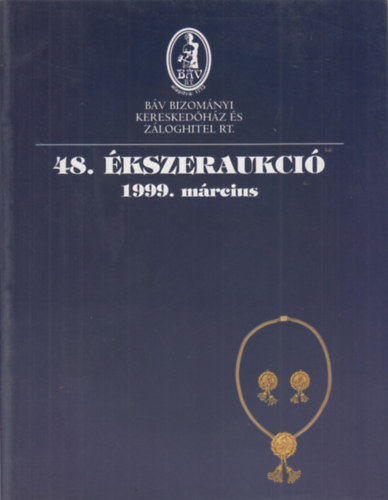 BÁV Rt.: Báv: 48. Ékszeraukció 1999. március antikvár